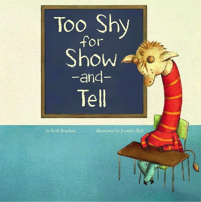 Too Shy for Show and Tell by Beth Bracken