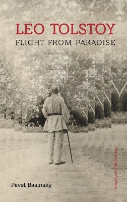 Leo Tolstoy: Flight from Paradise book