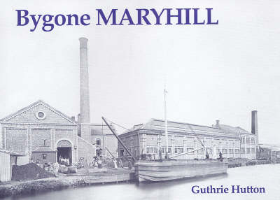 Bygone Maryhill book