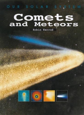 OUR SOLAR SYSTEM COMETS METEORS book