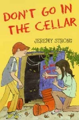 Don't Go in the Cellar by Jeremy Strong