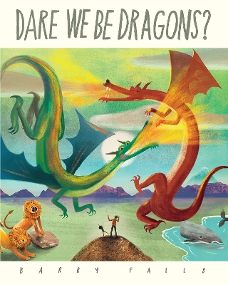 Dare We Be Dragons? book