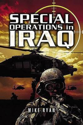 Special Operations in Iraq by Mike Ryan