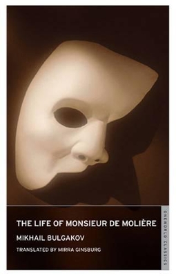 The Life of Monsieur de Moliere by Mikhail Afanasevich Bulgakov
