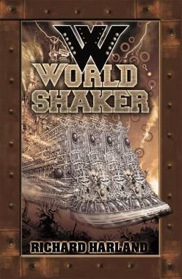 Worldshaker by Richard Harland