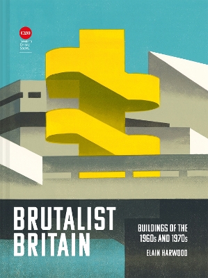 Brutalist Britain: Buildings of the 1960s and 1970s book