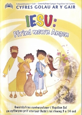 Cyfres Golau ar y Gair: Iesu - Ffrind Mewn Angen book