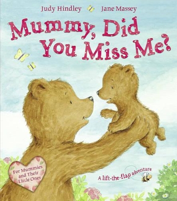 Mummy, Did You Miss Me? by Judy Hindley