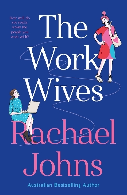 The Work Wives by Rachael Johns