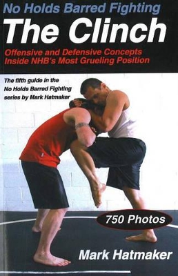 No Holds Barred Fighting: The Clinch book