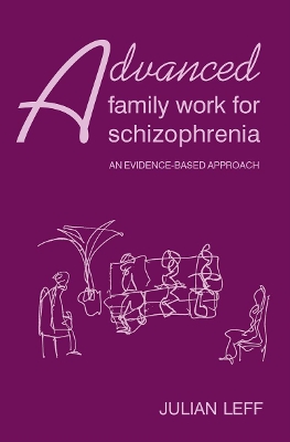 Advanced Family Work for Schizophrenia book