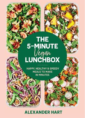 The 5-Minute Vegan Lunchbox: Happy, healthy & speedy meals to make in minutes book