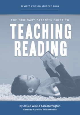 The Ordinary Parent's Guide to Teaching Reading, Revised Edition Student Book book