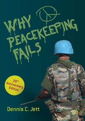 Why Peacekeeping Fails: 20th Anniversary Edition book