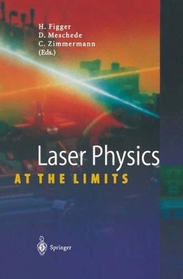 Laser Physics at the Limits by Hartmut Figger