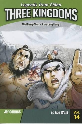 Three Kingdoms Volume 14: To the West by Wei Dong Chen