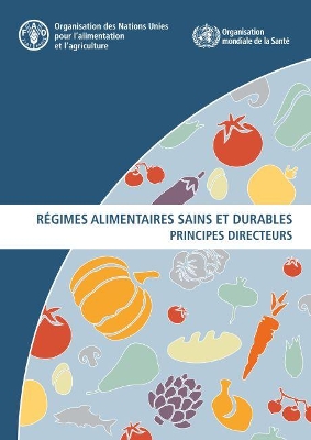 Régimes alimentaires sains et durables: Principes directeurs book