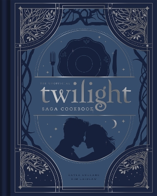 The Unofficial Twilight Saga Cookbook: Flavors from Forks book