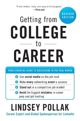 Getting from College to Career: Your Essential Guide to Succeeding in the Real World book