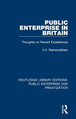 Public Enterprise in Britain: Thoughts on Recent Experiences book