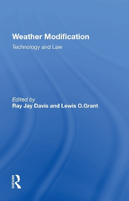 Weather Modification: Technology And Law by Ray Jay Davis