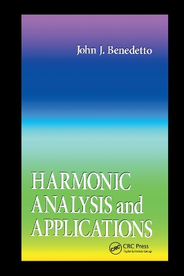 Harmonic Analysis and Applications by John J. Benedetto