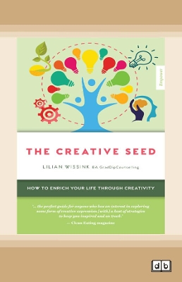 The The Creative Seed (Empower edition): How to enrich your life through creativity by Lilian Wissink