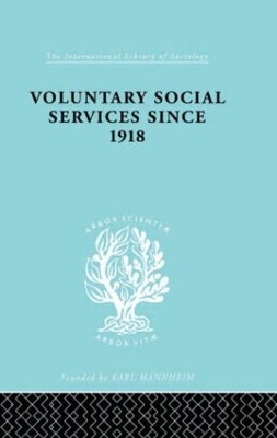 Voluntary Social Services Since 1918 by Henry Mess