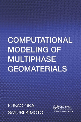 Computational Modeling of Multiphase Geomaterials by Fusao Oka