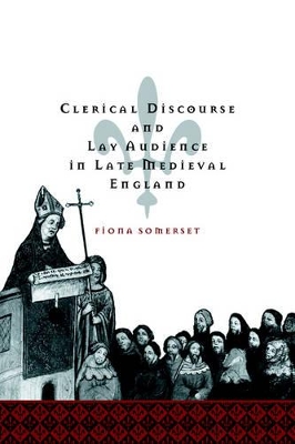 Clerical Discourse and Lay Audience in Late Medieval England book