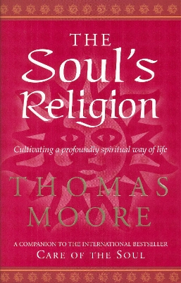 The Soul's Religion by Thomas Moore