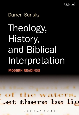 Theology, History, and Biblical Interpretation by Dr Darren Sarisky