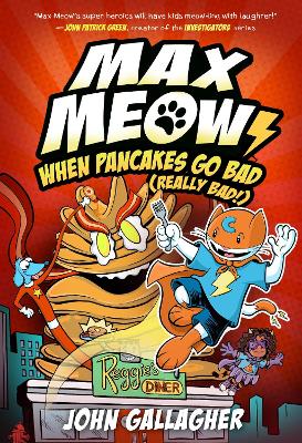 Max Meow 6: When Pancakes Go Bad (Really Bad!): (A Graphic Novel) book