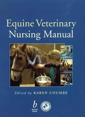The Equine Veterinary Nursing Manual book