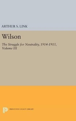 Wilson, Volume III by Arthur Stanley Link