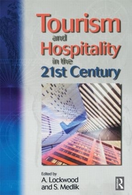 Tourism and Hospitality in the 21st Century by S Medlik