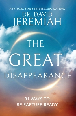 The Great Disappearance: 31 Ways to be Rapture Ready book