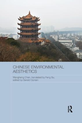 Chinese Environmental Aesthetics by Gerald Cipriani
