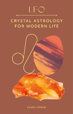 Leo: Crystal Astrology for Modern Life book