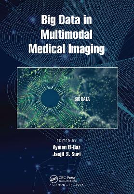 Big Data in Multimodal Medical Imaging by Ayman El-Baz