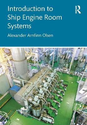 Introduction to Ship Engine Room Systems by Alexander Arnfinn Olsen