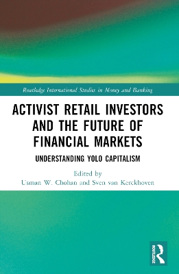 Activist Retail Investors and the Future of Financial Markets: Understanding YOLO Capitalism book