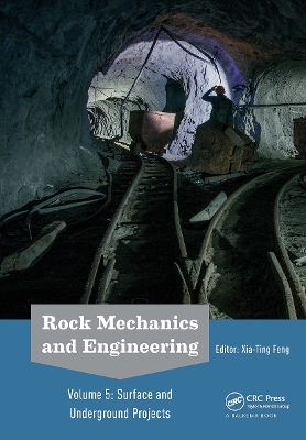 Rock Mechanics and Engineering Volume 5: Surface and Underground Projects book