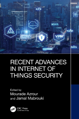 Recent Advances in Internet of Things Security book