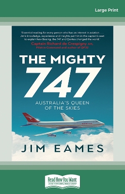 The Mighty 747: Australia's Queen of the Skies by Jim Eames