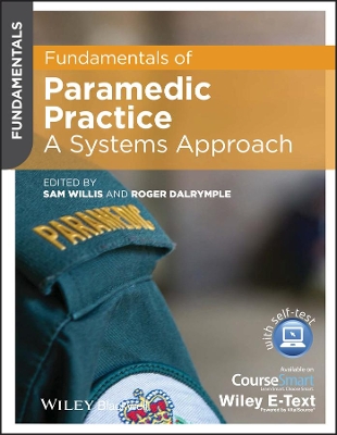 Fundamentals of Paramedic Practice - a Systems Approach, Includes Wiley E-text book