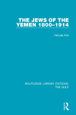 Jews of the Yemen, 1800-1914 by Yehuda Nini