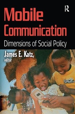 Mobile Communication by James E. Katz