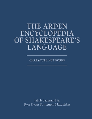 The Arden Encyclopedia of Shakespeare's Language: Character Networks book