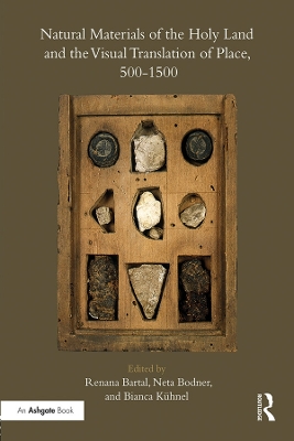 Natural Materials of the Holy Land and the Visual Translation of Place, 500-1500 book